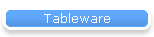 Tableware